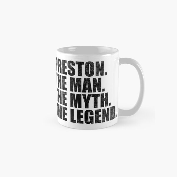 Preston Name Preston The Man The Myth The legend Classic Mug RB1207 product Offical preston Merch