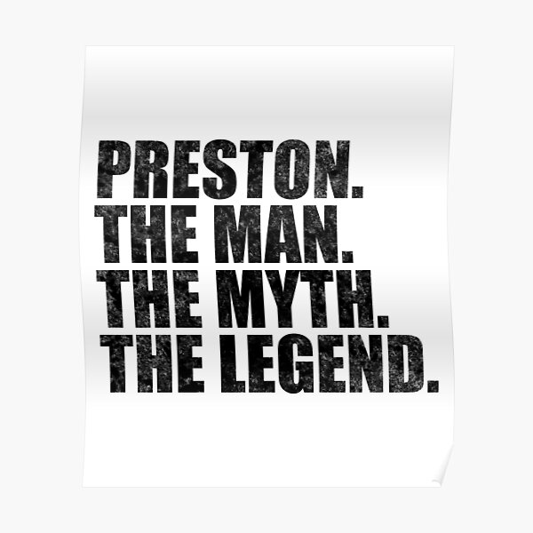 Preston Name Preston The Man The Myth The legend Poster RB1207 product Offical preston Merch