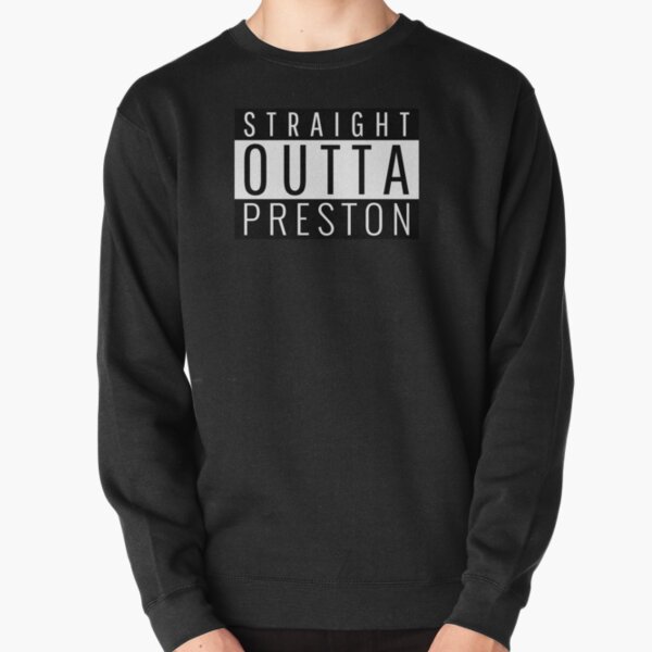 Straight Outta Preston Lancashire  Pullover Sweatshirt RB1207 product Offical preston Merch