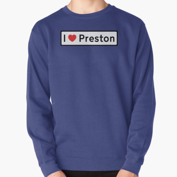 I Love Preston! Pullover Sweatshirt RB1207 product Offical preston Merch