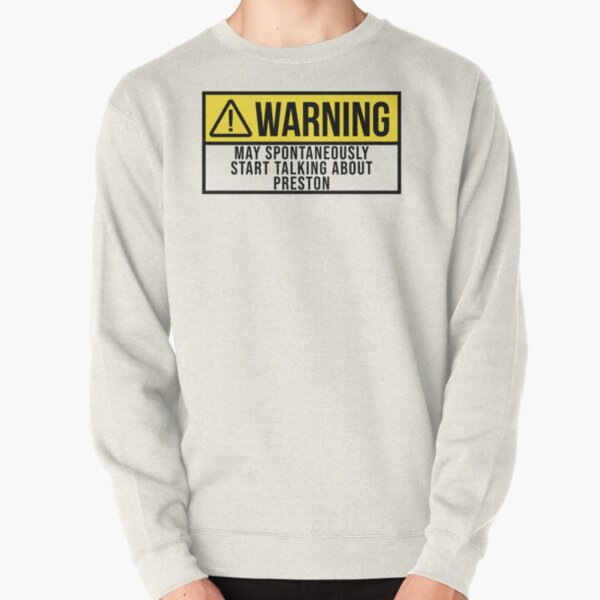 May Spontaneously Start Talking About Preston Pullover Sweatshirt RB1207 product Offical preston Merch