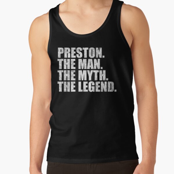 Preston Name Preston The Man The Myth The legend Tank Top RB1207 product Offical preston Merch