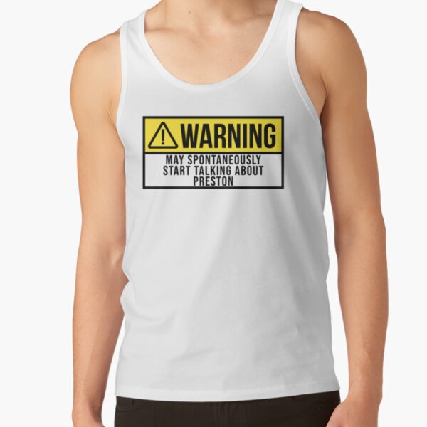 May Spontaneously Start Talking About Preston Tank Top RB1207 product Offical preston Merch