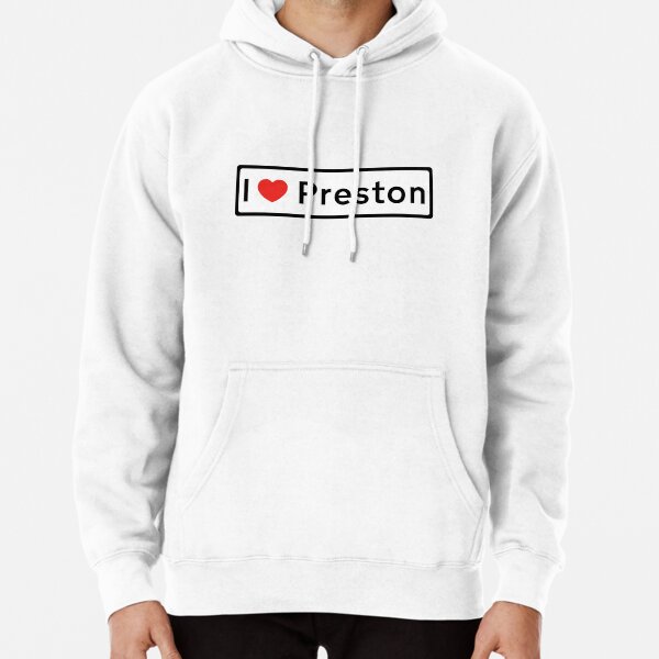 I Love Preston! Pullover Hoodie RB1207 product Offical preston Merch